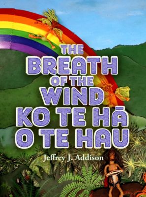 Cover of The Breath of the Wind / Ko Te Ha o Te Hau