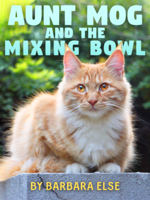 Cover of Aunt Mog and the Mixing Bowl