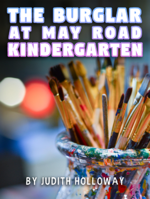 Cover of The Burglar at May Road Kindergarten